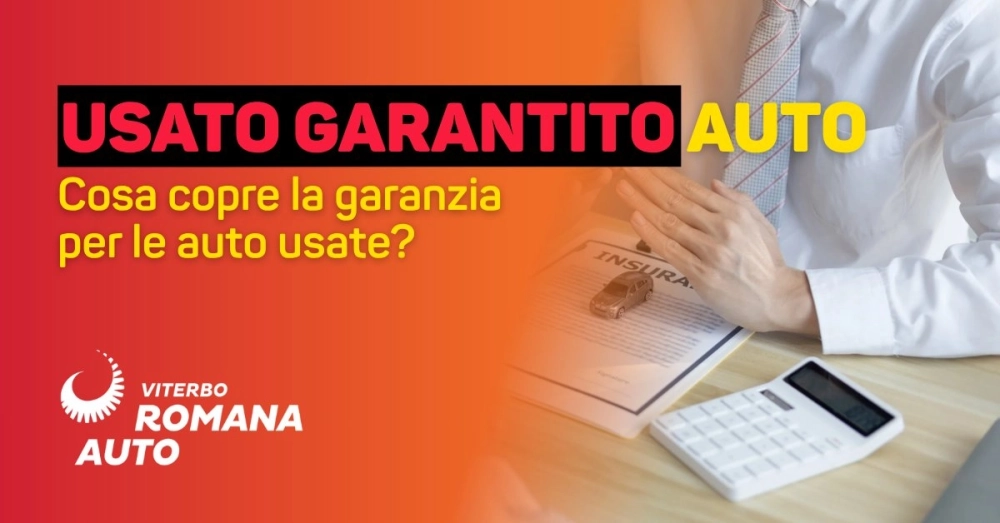 Immagine Usato garantito auto: cosa copre la garanzia? La guida completa